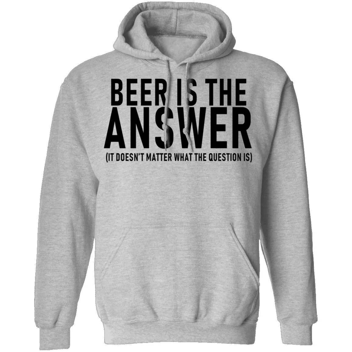 Beer Is The Answer T-Shirt