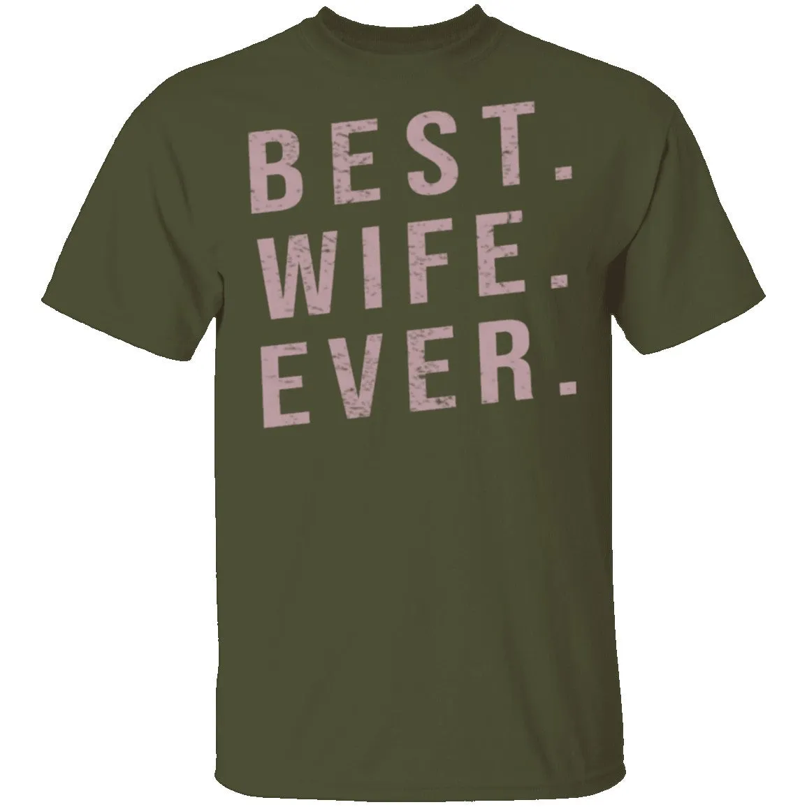 Best Wife Ever T-Shirt